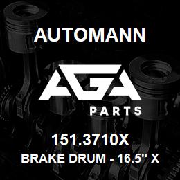 151.3710X Automann Brake Drum - 16.5" x 5" | AGA Parts