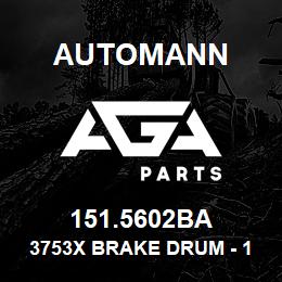 151.5602BA Automann 3753X Brake Drum - 15" x 6" | AGA Parts