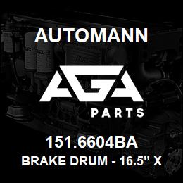 151.6604BA Automann Brake Drum - 16.5" x 6" | AGA Parts