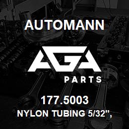 177.5003 Automann Nylon Tubing 5/32", 50 Feet | AGA Parts