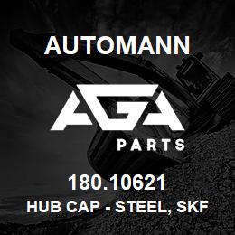 180.10621 Automann Hub Cap - Steel, SKF 1703, 1613 | AGA Parts