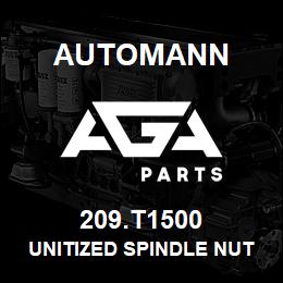 209.T1500 Automann Unitized Spindle Nut Assembly | AGA Parts