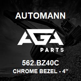 562.BZ40C Automann Chrome Bezel - 4" | AGA Parts