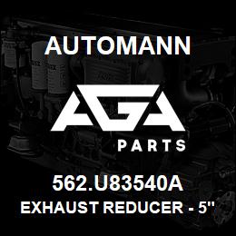 562.U83540A Automann Exhaust Reducer - 5" OD to 4" OD, Aluminized | AGA Parts