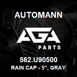 562.U90500 Automann Rain Cap - 5", Gray | AGA Parts