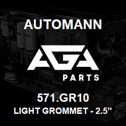 571.GR10 Automann Light Grommet - 2.5" Vinyl | AGA Parts