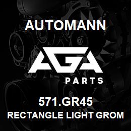 571.GR45 Automann Rectangle Light Grommet - 3.5" x 5.25" Lights, Vinyl | AGA Parts