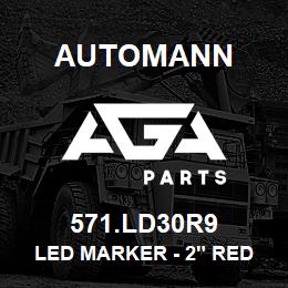 571.LD30R9 Automann LED Marker - 2" Red | AGA Parts