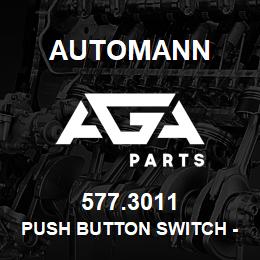 577.3011 Automann Push Button Switch - Off/Mom On | AGA Parts