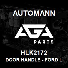 HLK2172 Automann Door Handle - Ford L900 & Sterling Right side 1988-1996 | AGA Parts