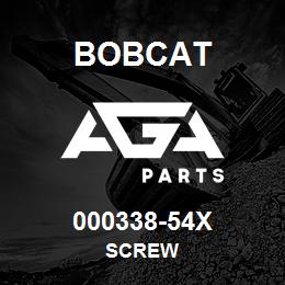 000338-54X Bobcat SCREW | AGA Parts