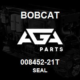 008452-21T Bobcat SEAL | AGA Parts