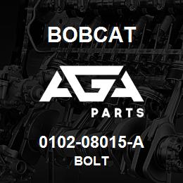 0102-08015-A Bobcat BOLT | AGA Parts
