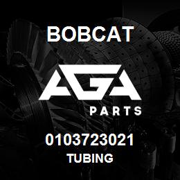 0103723021 Bobcat TUBING | AGA Parts