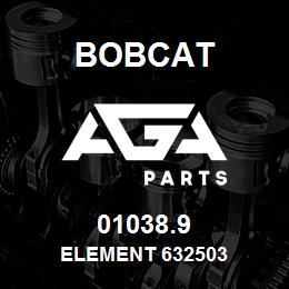 01038.9 Bobcat ELEMENT 632503 | AGA Parts