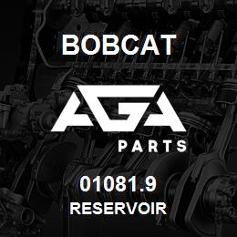 01081.9 Bobcat RESERVOIR | AGA Parts