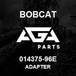014375-96E Bobcat ADAPTER | AGA Parts