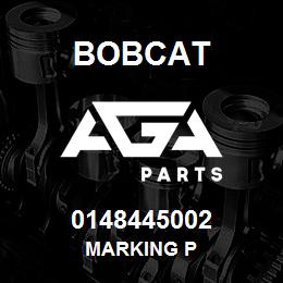 0148445002 Bobcat MARKING P | AGA Parts