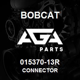 015370-13R Bobcat CONNECTOR | AGA Parts