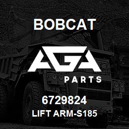 6729824 Bobcat LIFT ARM-S185 | AGA Parts