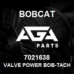 7021638 Bobcat VALVE POWER BOB-TACH | AGA Parts