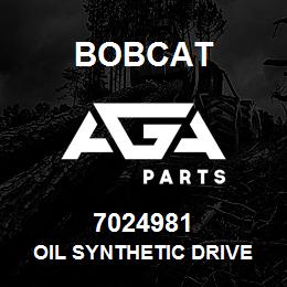 7024981 Bobcat OIL SYNTHETIC DRIVE MOTOR (236ML BOTTLE) | AGA Parts