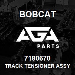 7180670 Bobcat TRACK TENSIONER ASSY | AGA Parts