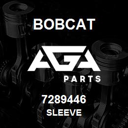 7289446 Bobcat SLEEVE | AGA Parts