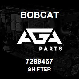 7289467 Bobcat SHIFTER | AGA Parts