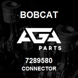 7289580 Bobcat CONNECTOR | AGA Parts