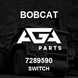 7289590 Bobcat SWITCH | AGA Parts