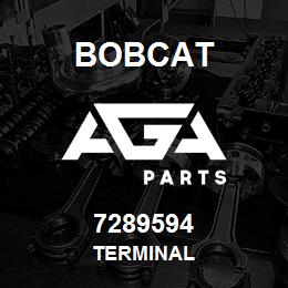 7289594 Bobcat TERMINAL | AGA Parts