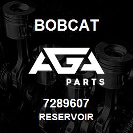 7289607 Bobcat RESERVOIR | AGA Parts