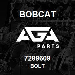 7289609 Bobcat BOLT | AGA Parts