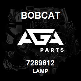 7289612 Bobcat LAMP | AGA Parts