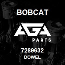 7289632 Bobcat DOWEL | AGA Parts