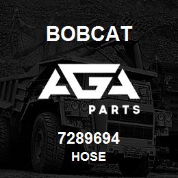 7289694 Bobcat HOSE | AGA Parts