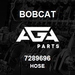 7289696 Bobcat HOSE | AGA Parts