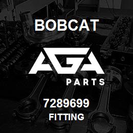 7289699 Bobcat FITTING | AGA Parts