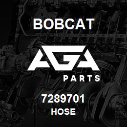 7289701 Bobcat HOSE | AGA Parts