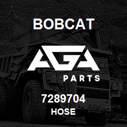 7289704 Bobcat HOSE | AGA Parts