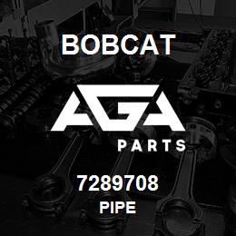 7289708 Bobcat PIPE | AGA Parts