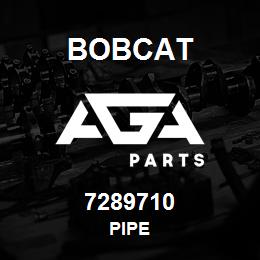 7289710 Bobcat PIPE | AGA Parts