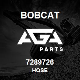 7289726 Bobcat HOSE | AGA Parts