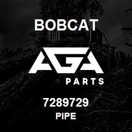 7289729 Bobcat PIPE | AGA Parts