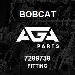 7289738 Bobcat FITTING | AGA Parts