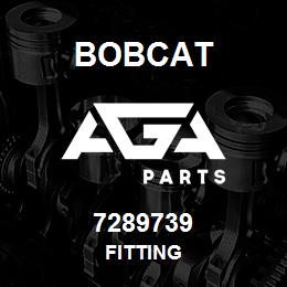 7289739 Bobcat FITTING | AGA Parts