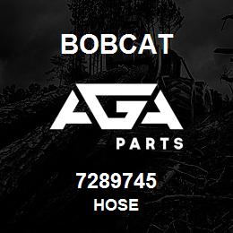 7289745 Bobcat HOSE | AGA Parts