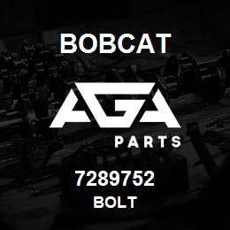 7289752 Bobcat BOLT | AGA Parts