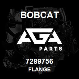 7289756 Bobcat FLANGE | AGA Parts